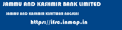 JAMMU AND KASHMIR BANK LIMITED  JAMMU AND KASHMIR KISHTWAR NAGSENI   ifsc code